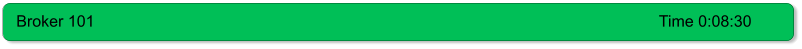 Broker 101															Time 0:08:30