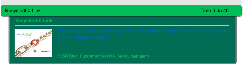 This course reviews how you would link RouteManager tickets to Recycle360.  It’s a step by step interactive process.   POSITION:  Customer Service, Sales, Managers Recycle360 Link Recycle360 Link														Time 0:05:46